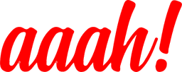 aaah!